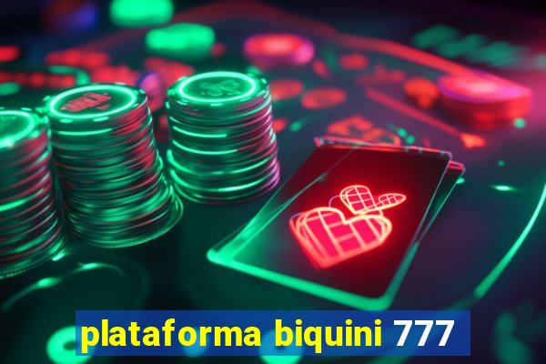 plataforma biquini 777