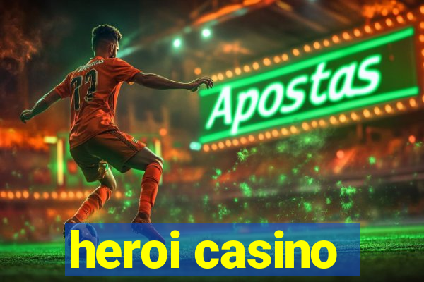 heroi casino