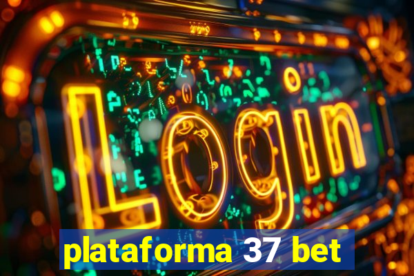 plataforma 37 bet