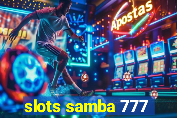 slots samba 777