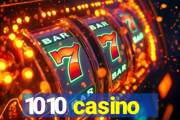 1010 casino