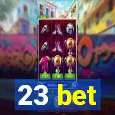 23 bet