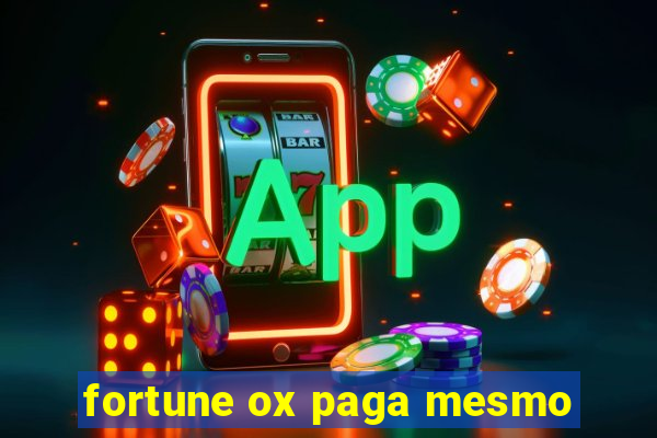 fortune ox paga mesmo