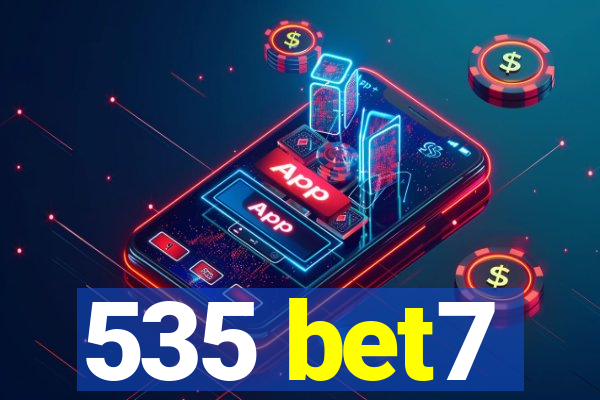 535 bet7