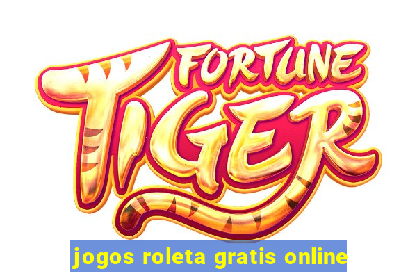 jogos roleta gratis online