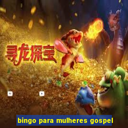 bingo para mulheres gospel