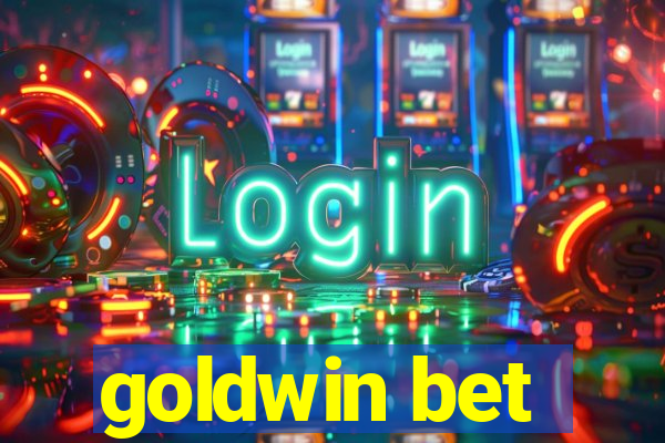 goldwin bet