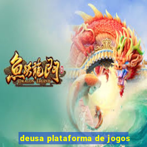 deusa plataforma de jogos