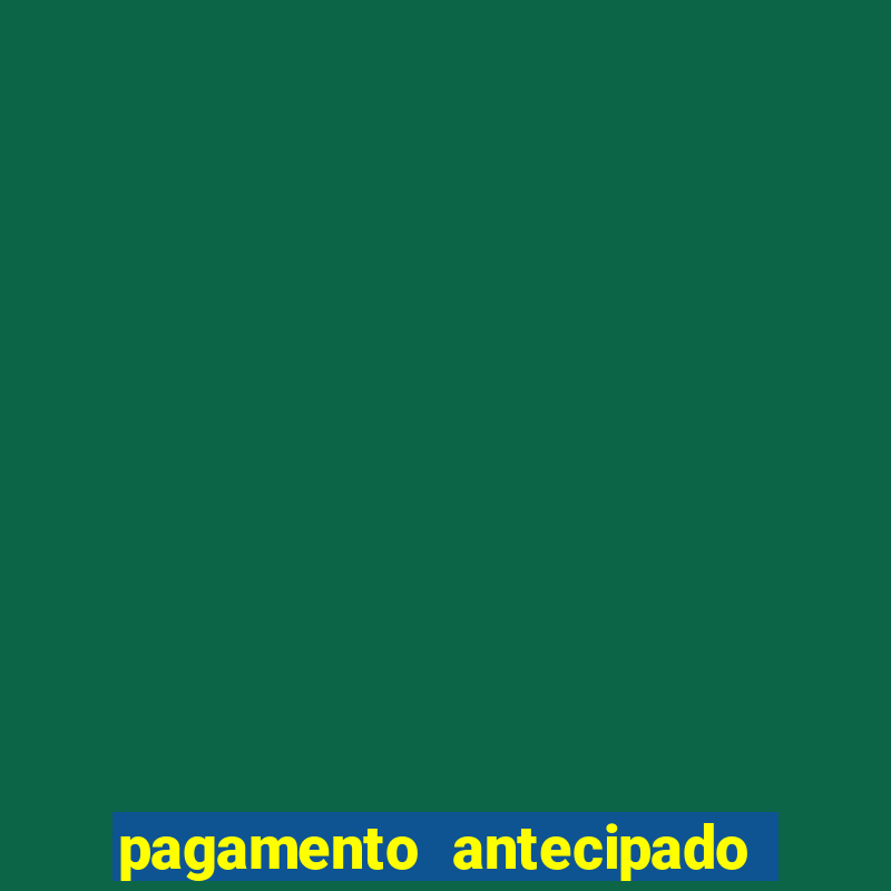 pagamento antecipado estrela bet como funciona