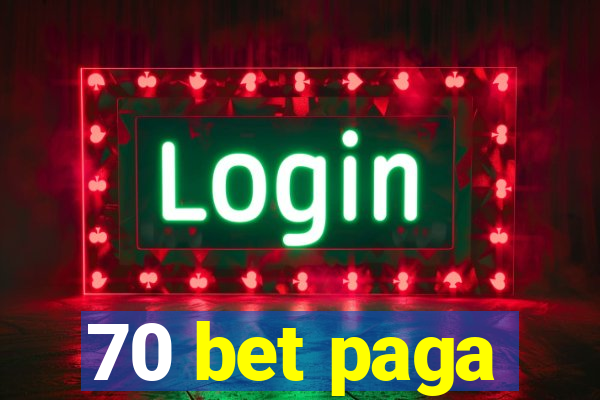 70 bet paga