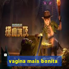 vagina mais bonita