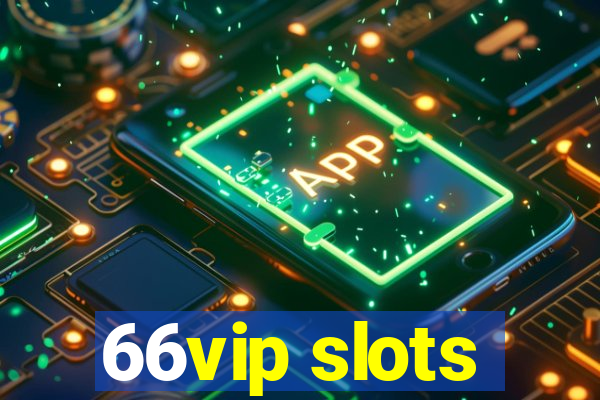 66vip slots