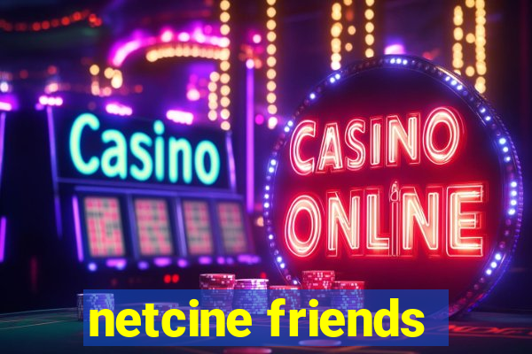 netcine friends