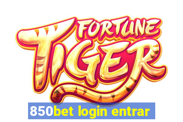 850bet login entrar