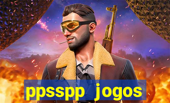 ppsspp jogos download mediafıre