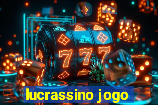 lucrassino jogo