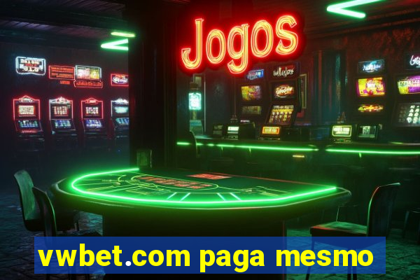 vwbet.com paga mesmo