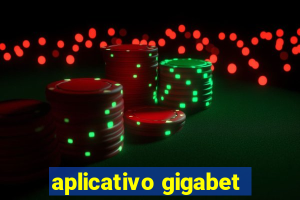 aplicativo gigabet