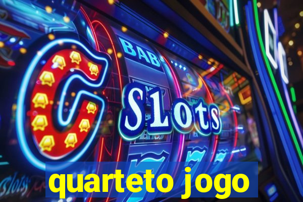 quarteto jogo