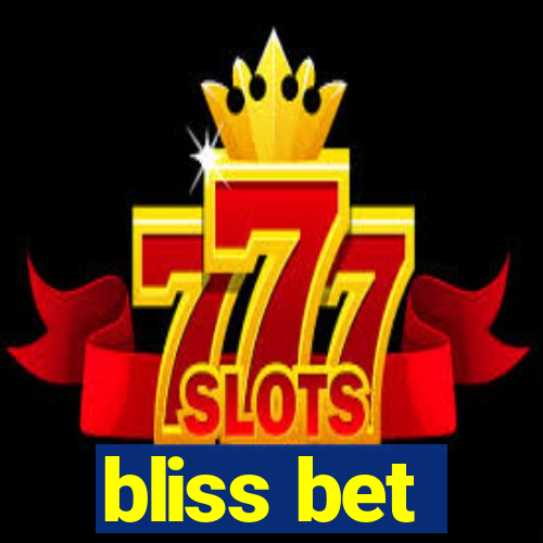 bliss bet