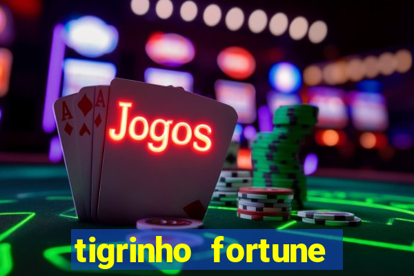 tigrinho fortune dinheiro infinito