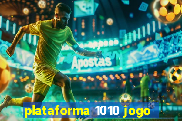 plataforma 1010 jogo