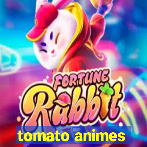 tomato animes