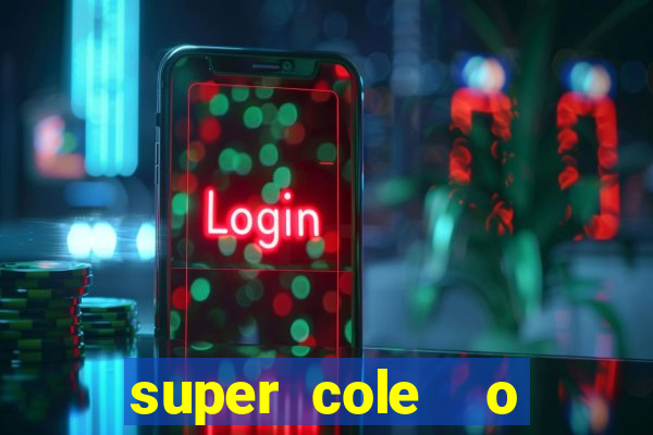 super cole  o 7784 jogos para pc download