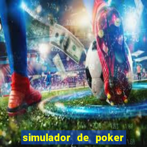 simulador de poker texas holdem gratis