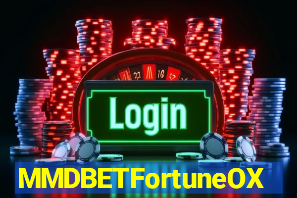 MMDBETFortuneOX