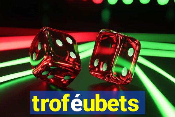 troféubets