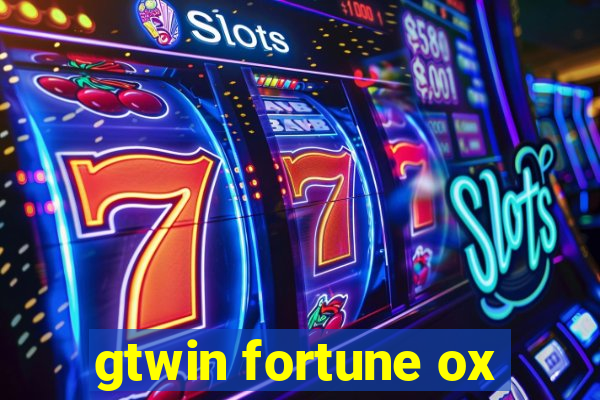 gtwin fortune ox