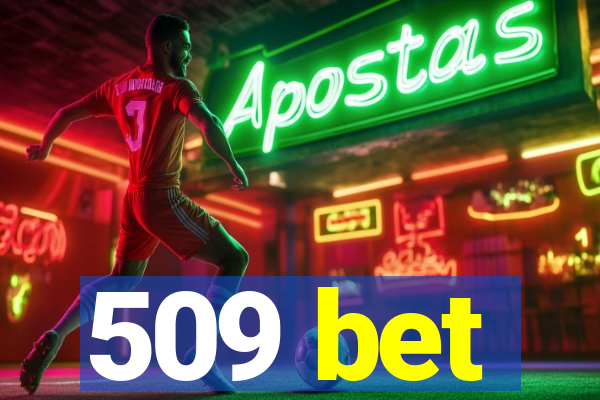 509 bet