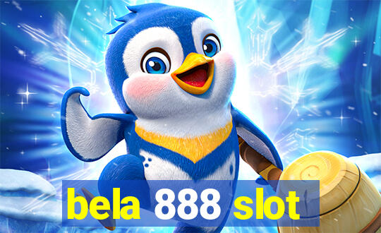 bela 888 slot