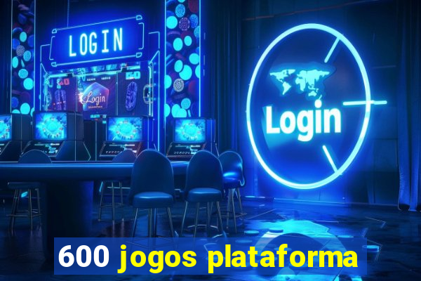 600 jogos plataforma