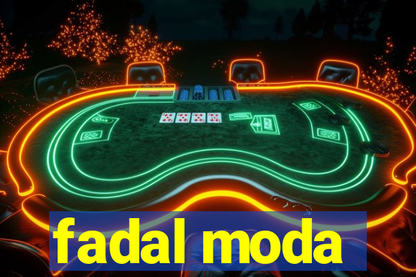 fadal moda