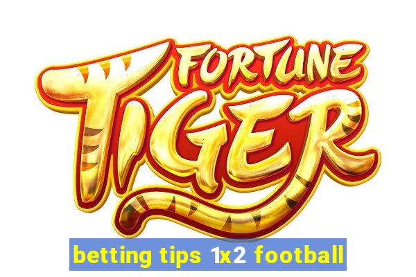 betting tips 1x2 football