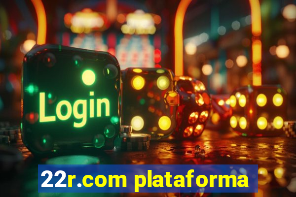 22r.com plataforma