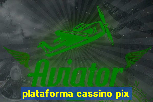 plataforma cassino pix