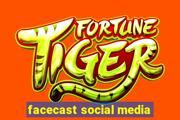 facecast social media