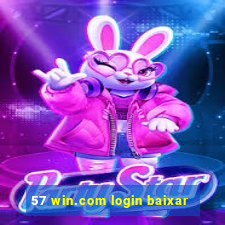 57 win.com login baixar