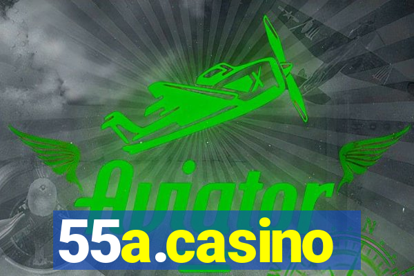 55a.casino