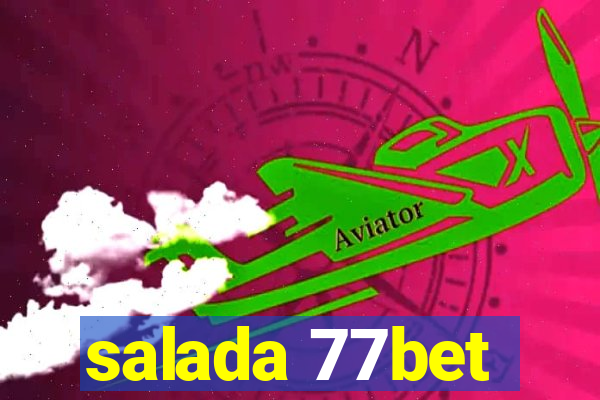 salada 77bet