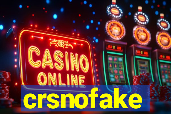 crsnofake