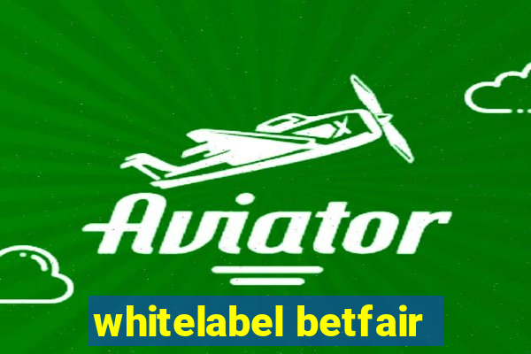 whitelabel betfair