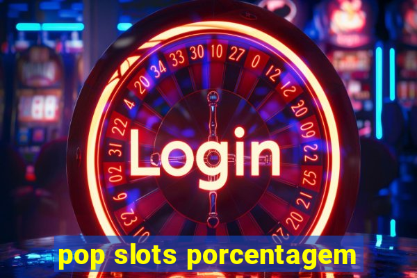 pop slots porcentagem