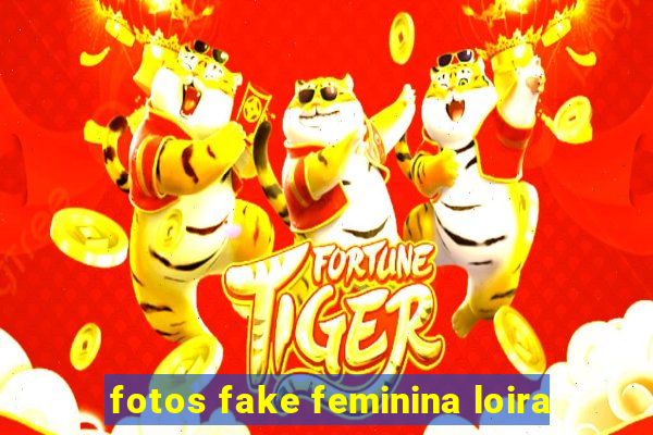 fotos fake feminina loira