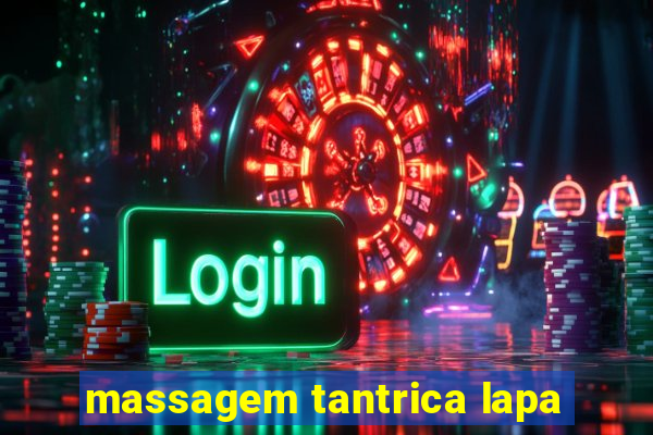 massagem tantrica lapa