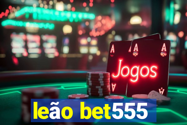 leão bet555