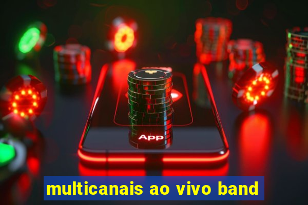 multicanais ao vivo band